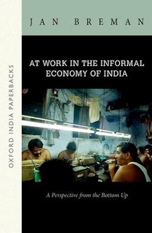 At Work in the Informal Economy of India