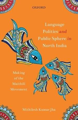 Language Politics and Public Sphere in North India