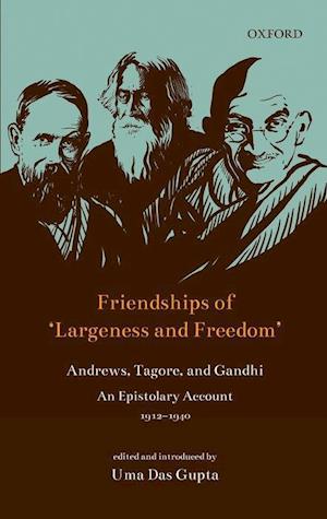 Friendships of 'Largeness and Freedom'