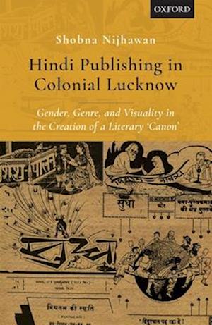 Hindi Publishing in Colonial Lucknow