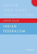 Indian Federalism (Oxford India Short Introductions)