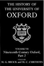 The History of the University of Oxford: Volume VII: Nineteenth-Century Oxford, Part 2