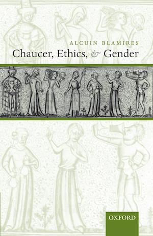 Chaucer, Ethics, and Gender