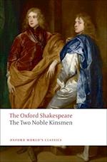 The Two Noble Kinsmen: The Oxford Shakespeare