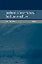 Yearbook of International Environmental Law: Volume 17, 2006 
