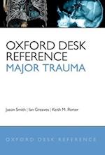 Oxford Desk Reference: Major Trauma