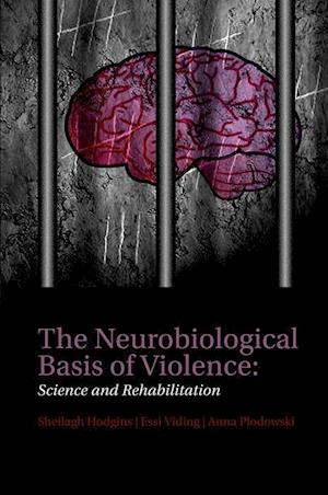 The Neurobiological Basis of Violence