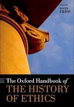 The Oxford Handbook of the History of Ethics