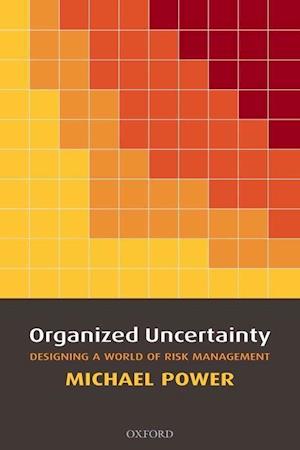 Organized Uncertainty