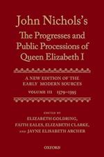 John Nichols's The Progresses and Public Processions of Queen Elizabeth: Volume III