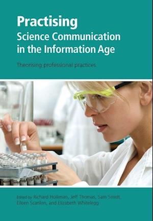 Practising Science Communication in the Information Age