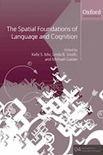 The Spatial Foundations of Language and Cognition