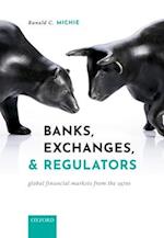 Banks, Exchanges, and Regulators