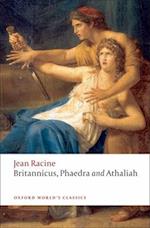 Britannicus, Phaedra, Athaliah