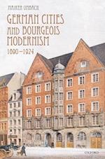 German Cities and Bourgeois Modernism, 1890-1924