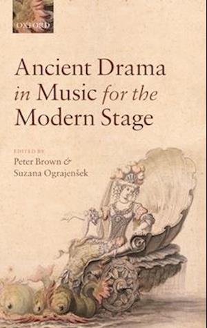Ancient Drama in Music for the Modern Stage
