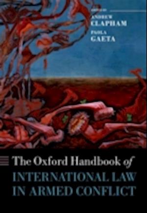 The Oxford Handbook of International Law in Armed Conflict