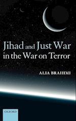 Jihad and Just War in the War on Terror