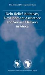 Debt Relief Initiatives, Development Assistance and Service Delivery in Africa