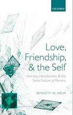 Love, Friendship, and the Self