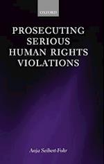 Prosecuting Serious Human Rights Violations