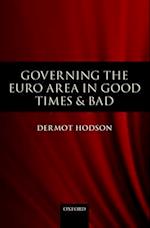 Governing the Euro Area in Good Times and Bad