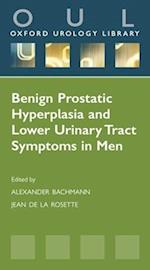 Benign Prostatic Hyperplasia and Lower Urinary Tract Symptoms in Men