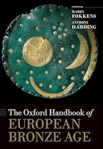 The Oxford Handbook of the European Bronze Age