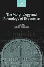 THE MORPHOLOGY AND PHONOLOGY OF EXPONENCE