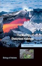 The Biology of Disturbed Habitats