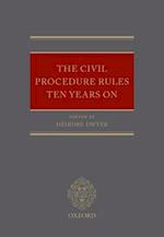 The Civil Procedure Rules Ten Years On
