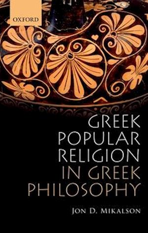 Greek Popular Religion in Greek Philosophy