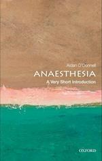 Anaesthesia: A Very Short Introduction