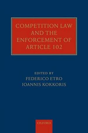 Competition Law and the Enforcement of Article 102