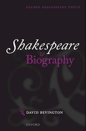 Shakespeare and Biography