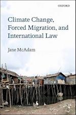 Climate Change, Forced Migration, and International Law