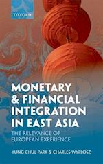 Monetary and Financial Integration in East Asia