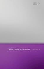 Oxford Studies in Metaethics, Volume 5