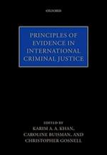 Principles of Evidence in International Criminal Justice