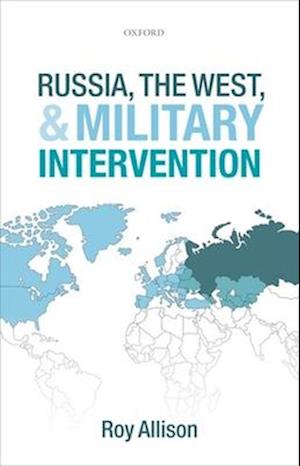 Russia, the West, and Military Intervention