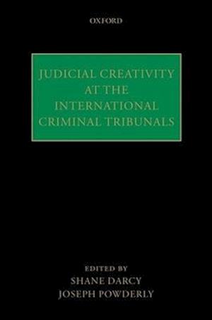 Judicial Creativity at the International Criminal Tribunals