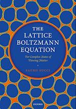 The Lattice Boltzmann Equation