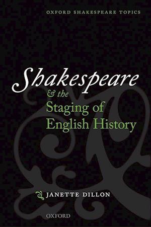 Shakespeare and the Staging of English History