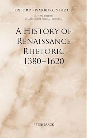 A History of Renaissance Rhetoric 1380-1620