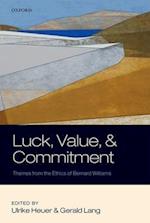 Luck, Value, and Commitment