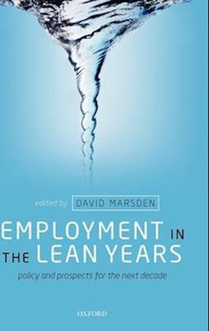 Employment in the Lean Years