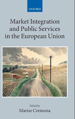 Market Integration and Public Services in the European Union