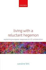 Living with a Reluctant Hegemon