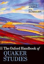 The Oxford Handbook of Quaker Studies