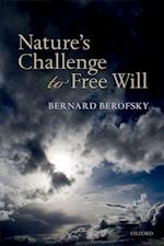 Nature's Challenge to Free Will